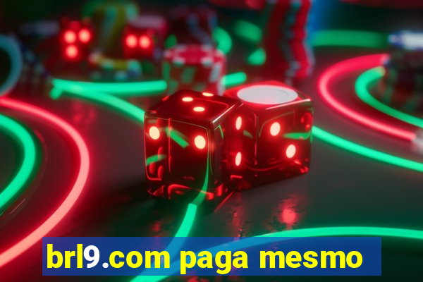 brl9.com paga mesmo